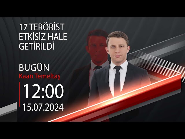  #CANLI | Kaan Temeltaş ile Bugün | 15 Temmuz 2024 | HABER #CNNTÜRK