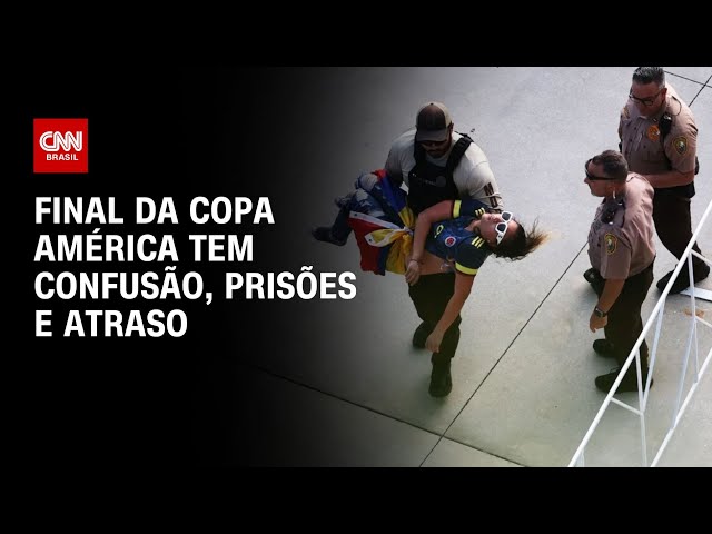 Final da Copa América tem confusão, prisões e atraso | CNN NOVO DIA