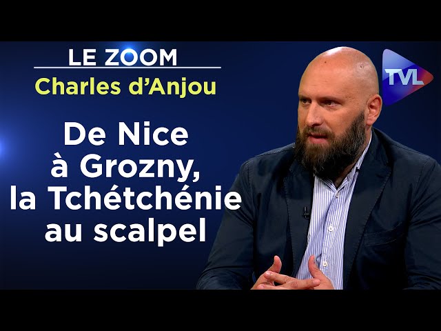 Les Tchétchènes, entre anti-Poutine et fidèles de Kadyrov ! - Le Zoom - Charles d’Anjou - TVL