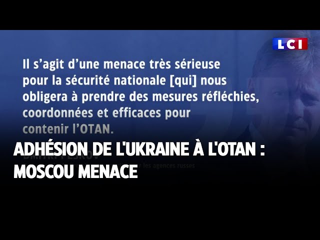 Adhésion de l'Ukraine à l'OTAN : Moscou menace