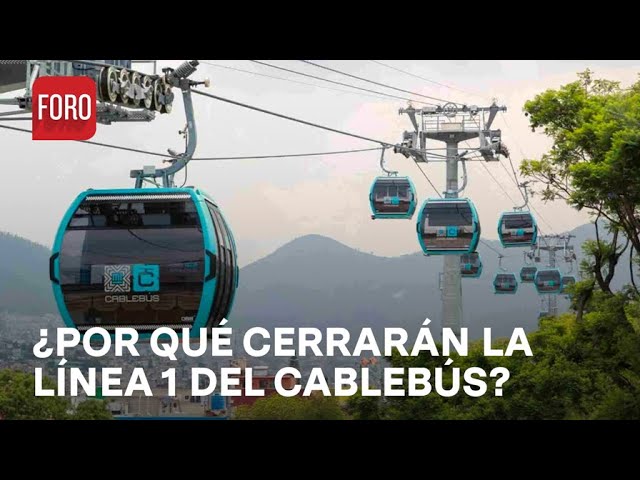 Cierran Línea 1 del cablebús por mantenimiento - Las Noticias