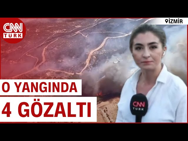 Baba-Oğul-Yeğen, O Aileye Ateş Düştü...Çeşme'deki Orman Yangınında 4 Gözaltı!