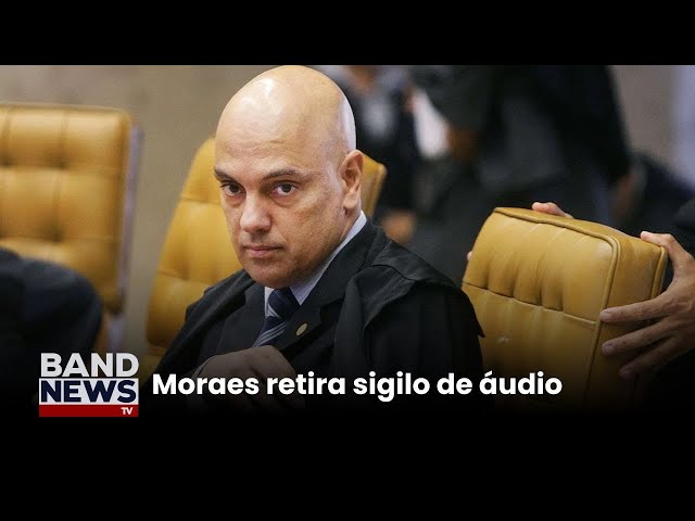 Moraes retira sigilo de gravação de Bolsonaro e ramagem | BandNewsTV