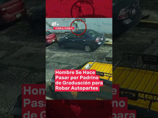 Hombre se hace pasar por padrino de graduación para robar autopartes - N+ #Shorts