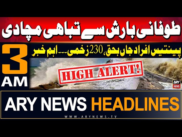 ⁣ARY News 3 AM Prime Time Headlines | 16th July 2024 | Toofani Barish - Big News