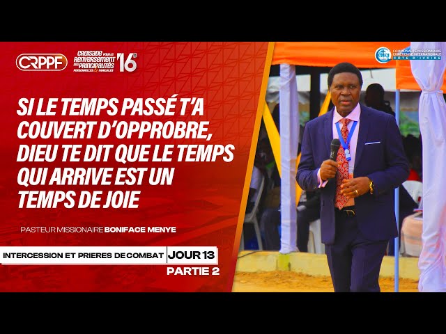 CRPPF 2024 JOUR 13 (PARTIE 02)  INTERCESSION ET PRIERES DE COMBAT