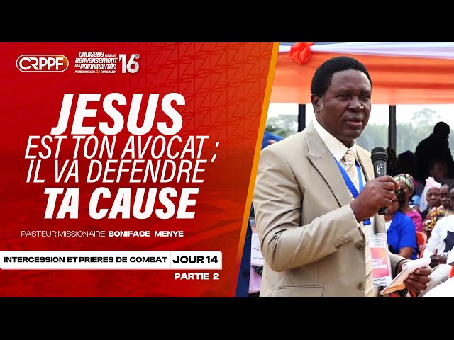 CRPPF 2024 JOUR 14 (PARTIE 02)  INTERCESSION ET PRIERES DE COMBAT