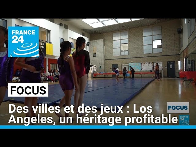 Des villes et des jeux : Los Angeles, un héritage profitable (2/5) • FRANCE 24