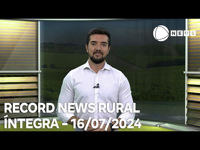 ⁣Record News Rural - 16/07/2024