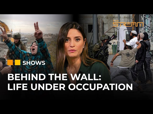 What life is like for Palestinians living under Israeli occupation | The Stream