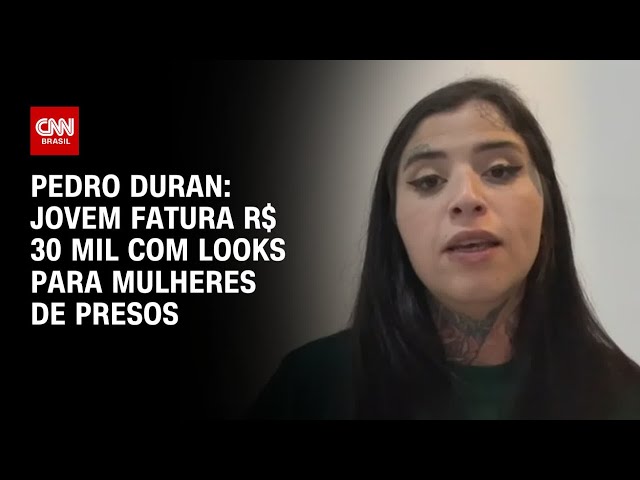 Pedro Duran: Jovem fatura R$ 30 mil com looks para mulheres de presos | CNN NOVO DIA