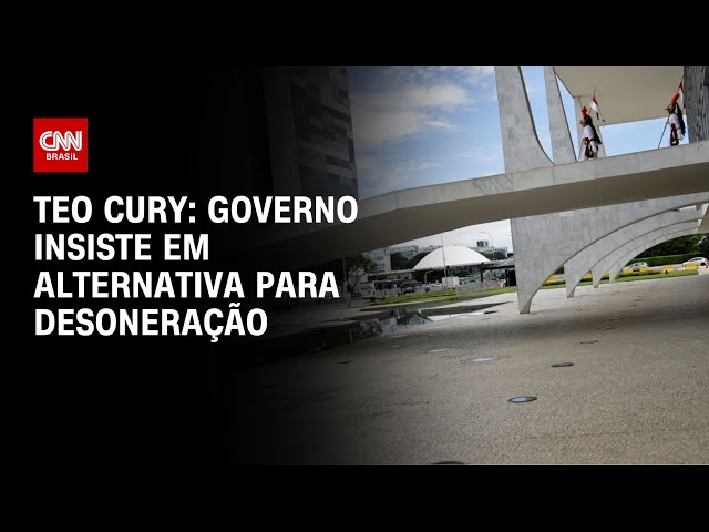 Teo Cury: Governo insiste em alternativa para desoneração | CNN NOVO DIA