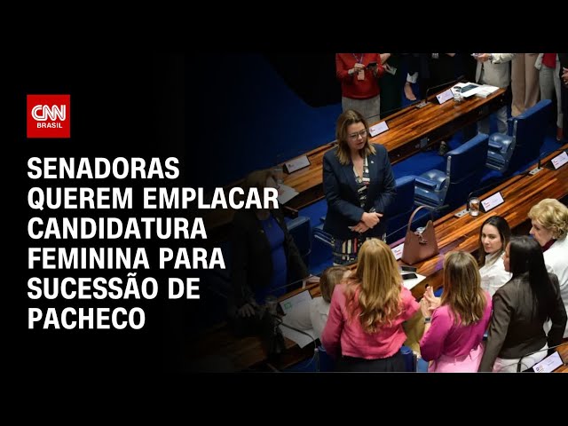 Senadoras querem emplacar candidatura feminina para sucessão de Pacheco | BASTIDORES CNN