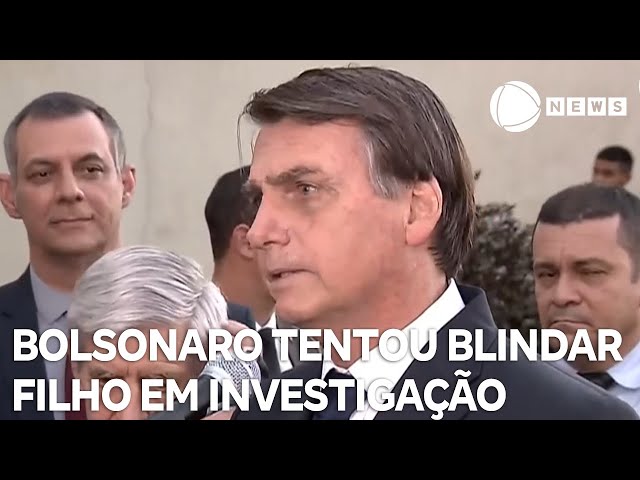 Bolsonaro tentou blindar filho em investigação policial