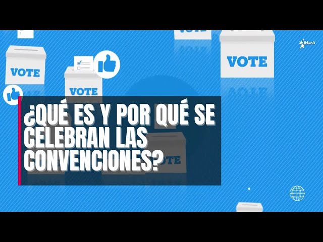 ¿Qué es y por qué se celebran las convenciones?