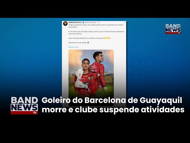 Goleiro do Barcelona de Guayaquil, Justin Cornejo morre após cair em banheiro | BandNews TV