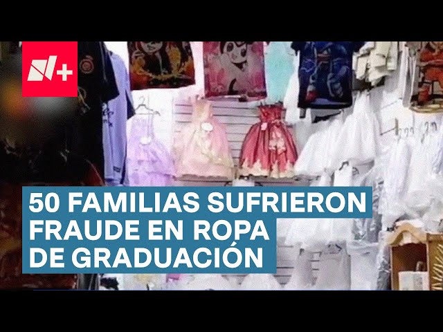 Más de 50 familias sufrieron fraude por negocio de ropa de graduación - N+