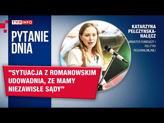 Katarzyna Pełczyńska-Nałęcz: sytuacja z Romanowskim pokazuje, że mamy niezawisłe sądy | PYTANIE DNIA