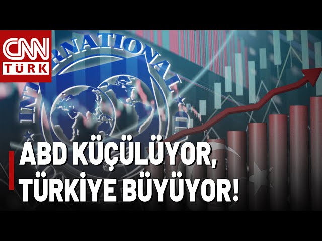 IMF'den Çarpıcı "Büyüme" Raporu! Türkiye'nin Ekonomik Büyüme Tahminini Yükseltti