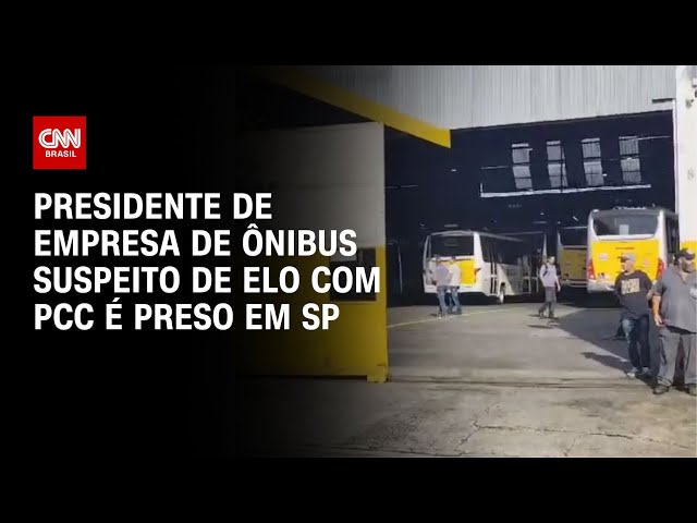 Presidente de empresa de ônibus suspeito de elo com PCC é preso em SP | CNN NOVO DIA