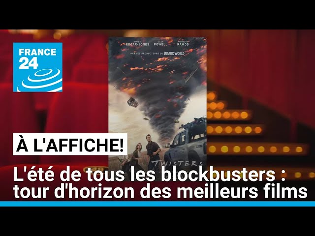 L'été de tous les blockbusters : tour d'horizon des meilleurs films à voir • FRANCE 24