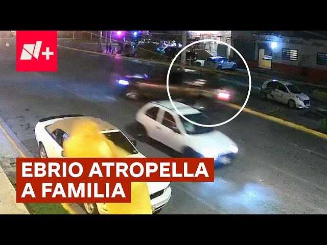 Conductor ebrio arrolla a familia en Nuevo León - N+