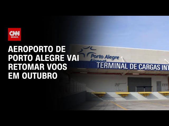 Aeroporto de Porto Alegre vai retomar voos em outubro | LIVE CNN