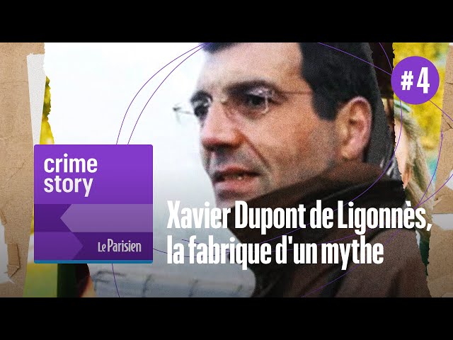 [PODCAST] Xavier Dupont de Ligonnès, la fabrique d’un mythe (4/6)