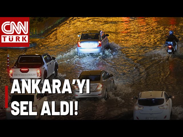 Yağış Sele Neden Oldu, Yollar Trafiğe Kapandı! İşte Ankara'da Son Durum...