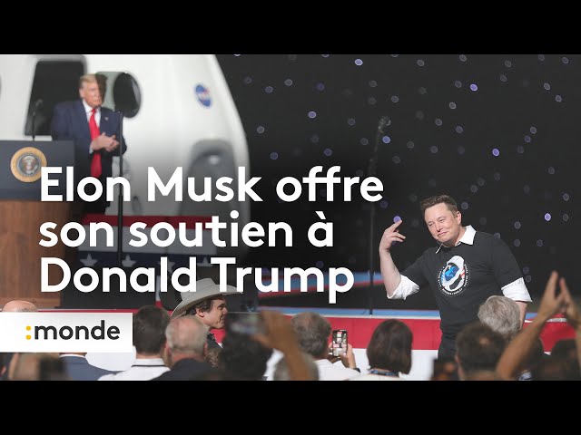 Présidentielle américaine : Elon Musk offre sont soutien à Donald Trump