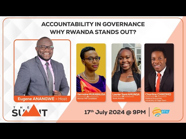 #TheSummitRw: Accountability in governance: Why Rwanda stands out?