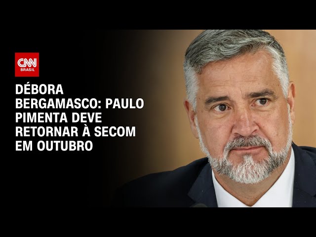 ⁣Débora Bergamasco: Paulo Pimenta deve retornar à Secom em outubro | CNN 360°