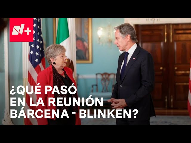 ¿Qué ocurrió en el encuentro de Alicia Bárcena con Antony Blinken? - En Punto