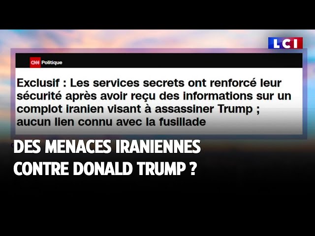 ⁣Des menaces iraniennes contre Donald Trump ?