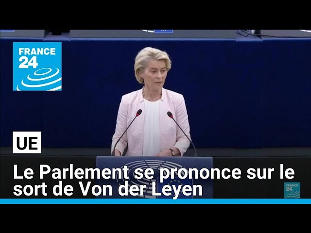 ⁣UE : le Parlement se prononce sur le sort de Von der Leyen à la tête de la Commission