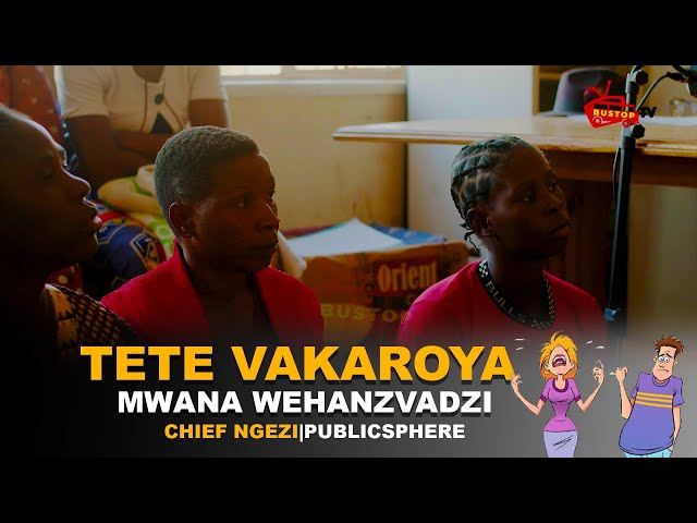 ⁣Tete Vakaroya Mwana  weHanzvadzi Yavo | Chief Ngezi | Publicsphere