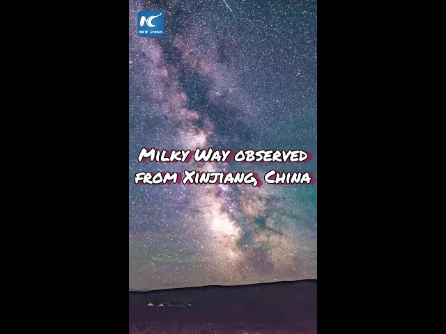 ⁣Time-lapse: Spectacular views of Milky Way in Xinjiang, China