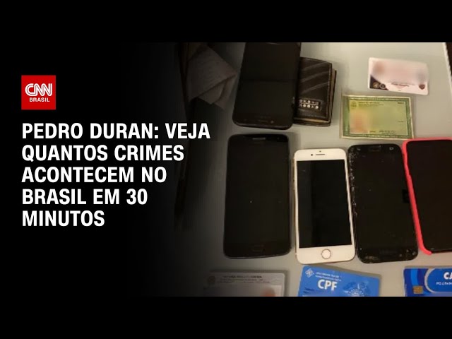 Pedro Duran: Veja quantos crimes acontecem no Brasil em 30 minutos | LIVE CNN