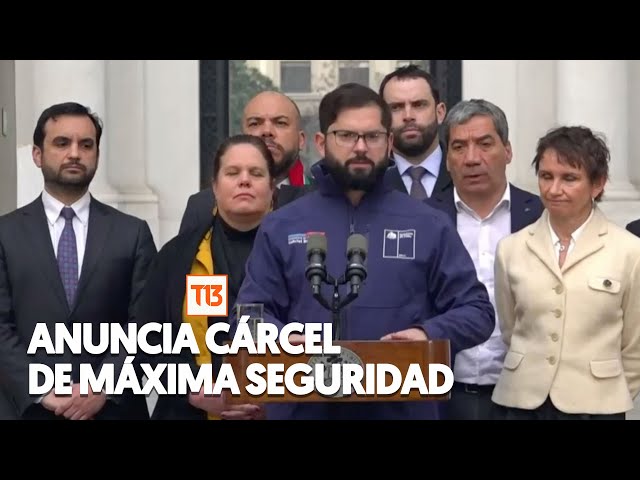 Boric anuncia construcción de cárcel de máxima seguridad para líderes de bandas criminales