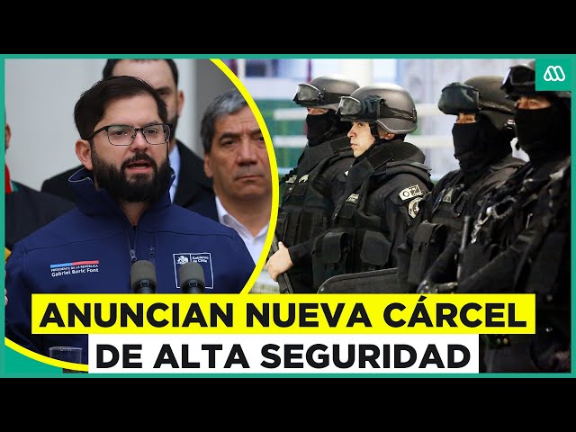 Anuncian cárcel de alta seguridad en la Región Metropolitana