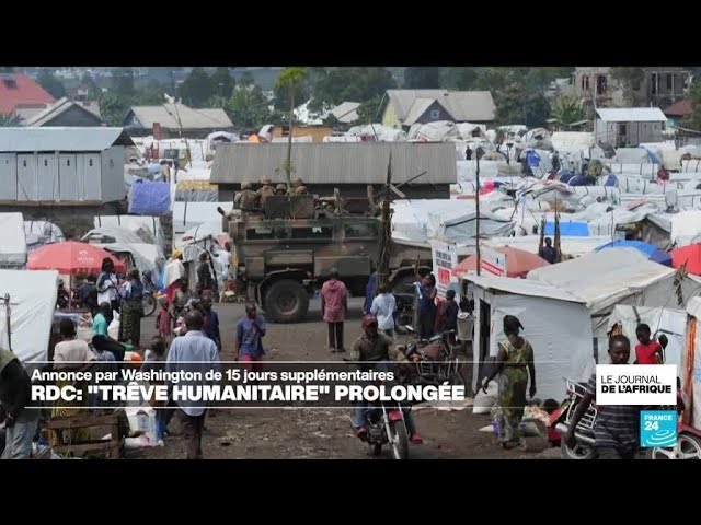 RDC : "Trève humanitaire" prolongée • FRANCE 24