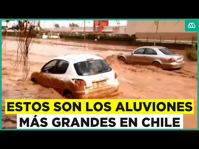 Megacatástrofes en Chile: Así han sido los grandes aluviones que han golpeado a nuestro país