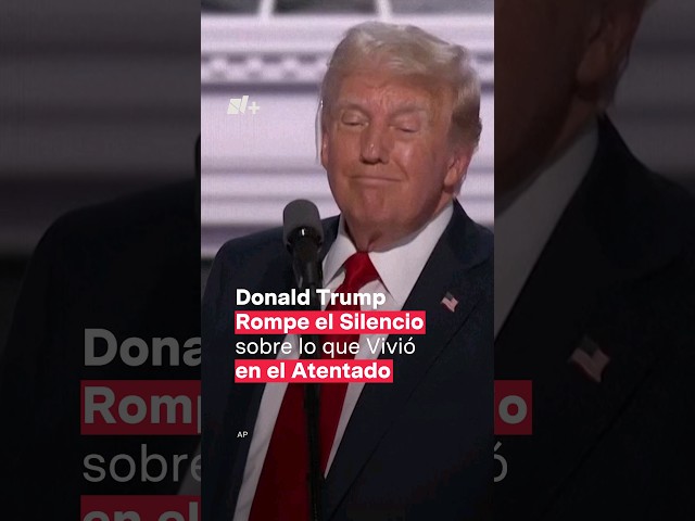 Donald Trump rompe el silencio sobre lo que vivió en el atentado - N+ #Shorts