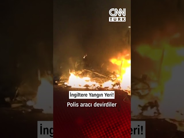 İngiltere Yangın Yerine Döndü! Polis Aracı Devirip Otobüs Yaktılar