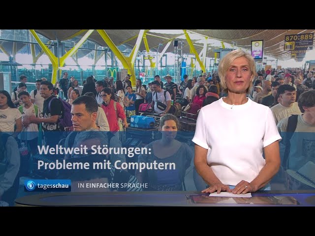 tagesschau in Einfacher Sprache 19:00 Uhr, 19.07.2024