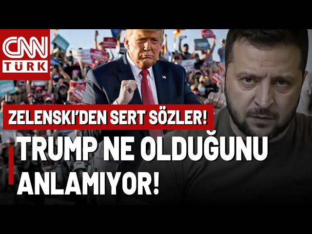 Zelenski, Trump'a Yüklendi: "Ukrayna'da Ne Olduğunu Tam Olarak Anlamıyor!"