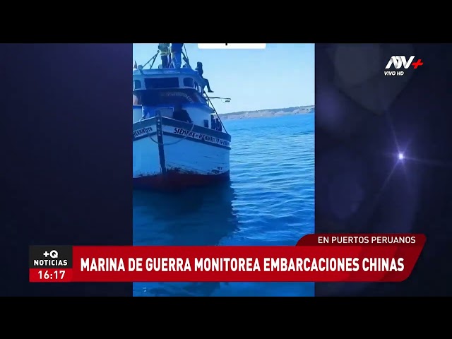 ⁣Marina de Guerra monitorea embarcaciones chinas en puertos peruanos