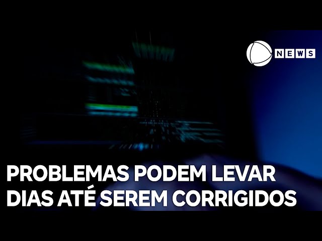 Problemas causados por apagão global podem levar dias até serem corrigido