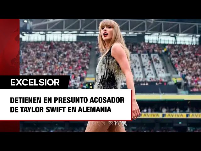 Detienen en presunto acosador de Taylor Swift en Alemania