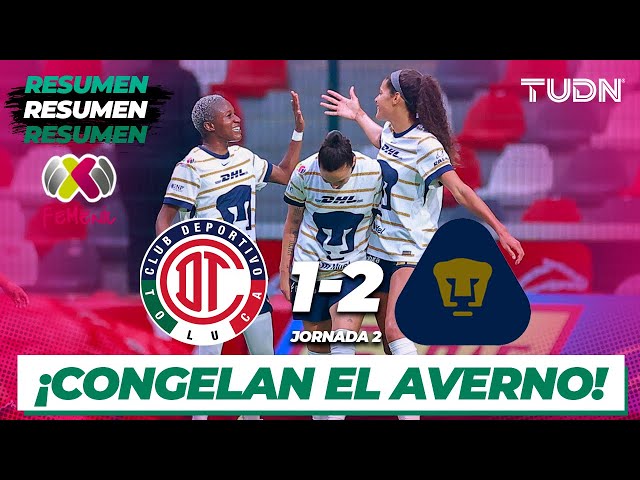 Resumen y goles | Toluca 1-2 Pumas | Liga Mx Femenil AP2024-J3 | TUDN